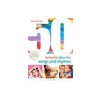Bloomsbury Publishing PLC 50 Fantastic Ideas for Songs and Rhymes (häftad, eng)