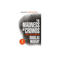 Bloomsbury Publishing PLC The Madness of Crowds (häftad, eng)