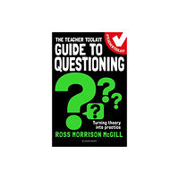 Bloomsbury Publishing PLC The Teacher Toolkit Guide to Questioning (häftad, eng)