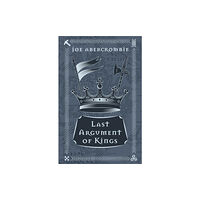 Orion Publishing Co Last Argument Of Kings (inbunden, eng)