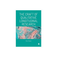 Sage Publications Ltd The Craft of Qualitative Longitudinal Research (häftad, eng)