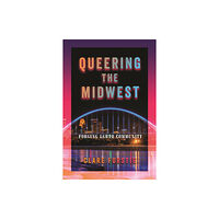 New York University Press Queering the Midwest (häftad, eng)