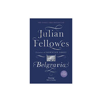 Orion Publishing Co Julian Fellowes's Belgravia (häftad, eng)