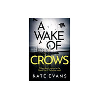 Little, Brown Book Group A Wake of Crows (inbunden, eng)