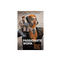 Duke university press Passionate Work (häftad, eng)