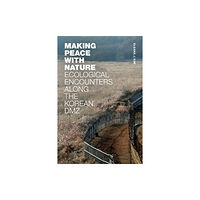 Duke university press Making Peace with Nature (häftad, eng)