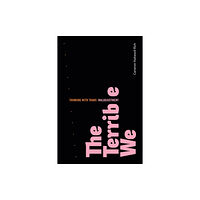 Duke university press The Terrible We (häftad, eng)