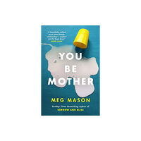 Orion Publishing Co You Be Mother (häftad, eng)