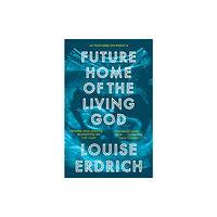 Little, Brown Book Group Future Home of the Living God (häftad, eng)