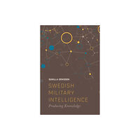 Edinburgh university press Swedish Military Intelligence (häftad, eng)