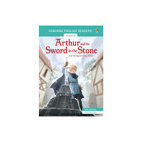 Usborne Publishing Ltd Arthur and the Sword in the Stone (häftad, eng)