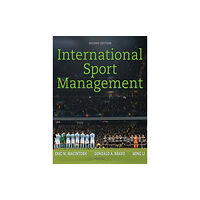 Human Kinetics Publishers International Sport Management (inbunden, eng)