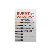 University of Toronto Press Burnt by Democracy (häftad, eng)