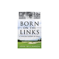 Rowman & littlefield Born on the Links (häftad, eng)