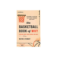 Rowman & littlefield The Basketball Book of Why (and Who, What, When, Where, and How) (häftad, eng)