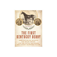 Eclipse Press The First Kentucky Derby (inbunden, eng)