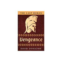 Globe Pequot Press The Last Roman: Vengeance (häftad, eng)