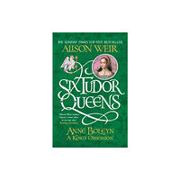 Headline Publishing Group Six Tudor Queens: Anne Boleyn, A King's Obsession (häftad, eng)