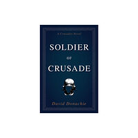 Globe Pequot Press Soldier of Crusade (häftad, eng)