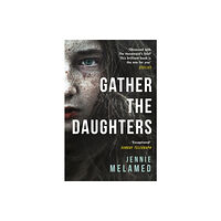Headline Publishing Group Gather the Daughters (häftad, eng)