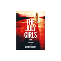 Headline Publishing Group The July Girls (inbunden, eng)