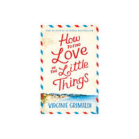 Headline Publishing Group How to Find Love in the Little Things (häftad, eng)