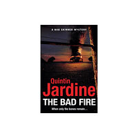 Headline Publishing Group The Bad Fire (Bob Skinner series, Book 31) (häftad, eng)