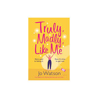 Headline Publishing Group Truly, Madly, Like Me (häftad, eng)