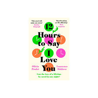 Headline Publishing Group 12 Hours To Say I Love You (häftad, eng)