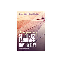 Sage publications inc Progressing Students' Language Day by Day (häftad, eng)