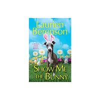 Kensington Publishing Show Me the Bunny (inbunden, eng)