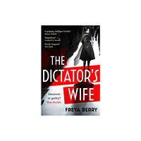 Headline Publishing Group The Dictator's Wife (häftad, eng)