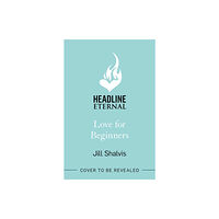 Headline Publishing Group Love for Beginners (häftad, eng)