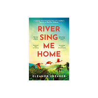 Headline Publishing Group River Sing Me Home (häftad, eng)