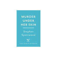 Headline Publishing Group Murder Under Her Skin (inbunden, eng)