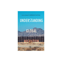 Stanford university press Understanding Global Migration (häftad, eng)