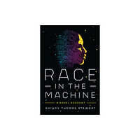 Stanford university press Race in the Machine (inbunden, eng)