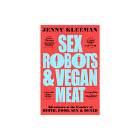 Pan Macmillan Sex Robots & Vegan Meat (häftad, eng)