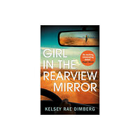 Pan Macmillan Girl in the Rearview Mirror (häftad, eng)