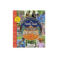 Adams Media Corporation The Family Guide to Outdoor Adventures (häftad, eng)