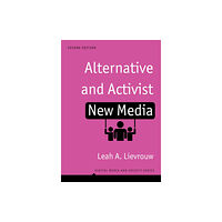 John Wiley And Sons Ltd Alternative and Activist New Media (häftad, eng)