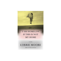 Knopf Doubleday Publishing Group I Am Homeless If This Is Not My Home (häftad, eng)