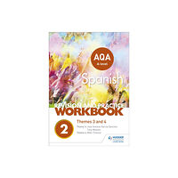 Hodder Education AQA A-level Spanish Revision and Practice Workbook: Themes 3 and 4 (häftad, eng)