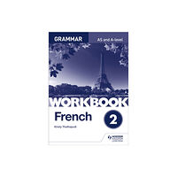 Hodder Education French A-level Grammar Workbook 2 (häftad, eng)