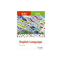 Hodder Education WJEC GCSE English Language Workbook (häftad, eng)