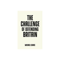 Manchester university press The Challenge of Defending Britain (häftad, eng)