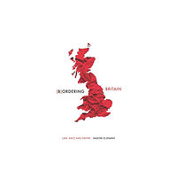 Manchester university press Bordering Britain (inbunden, eng)