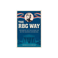 Skyhorse Publishing The RBG Way (inbunden, eng)