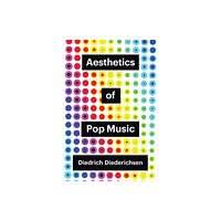 John Wiley And Sons Ltd Aesthetics of Pop Music (häftad, eng)
