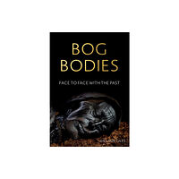 Manchester university press Bog Bodies (häftad, eng)